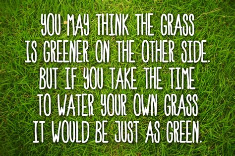 Grass Greener On The Other Side Quotes. QuotesGram