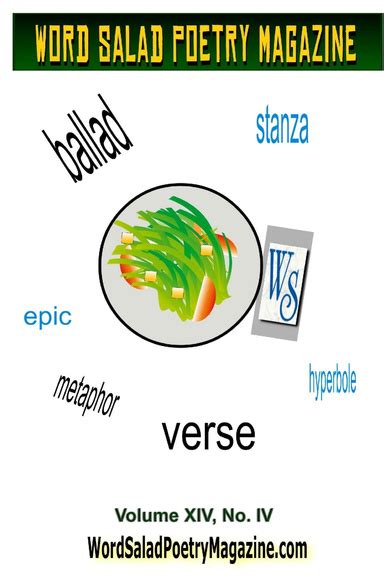 Word Salad Poetry Magazine - Volume XIV, No IV