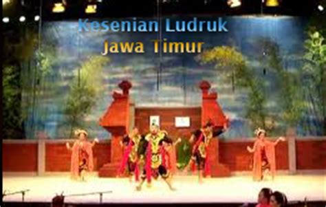 Budaya di Jawa Timur – Kesenian Ludruk