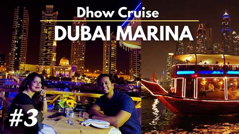 Dubai Marina | Dhow Cruise dinner Experience | Mall of Emirates | Pulak ...