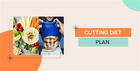 Cutting Diet Plan - Tips And Points To Remember During This Diet