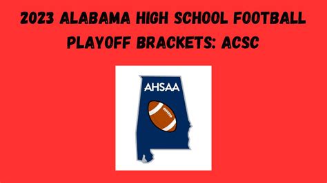 2023 Alabama High School Football Playoff Brackets: ACSC | The High ...