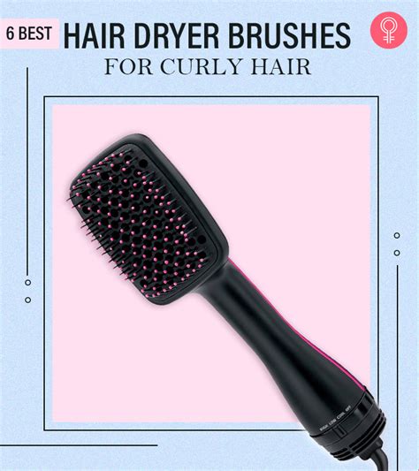 6 Best Hair Dryer Brushes For Curly Hair, As Per An Expert: 2024