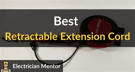 Best Retractable Extension Cord: Top 5 of 2024 | Electrician Mentor