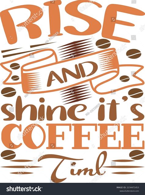 Rise Shine Coffee Time Stock Vector (Royalty Free) 2234471453 ...