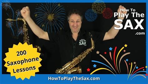 200 Saxophone Lessons - HowToPlayTheSax.com