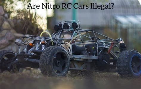 Are Nitro RC Cars Illegal? Where Can You Use Them? – Race N RCs