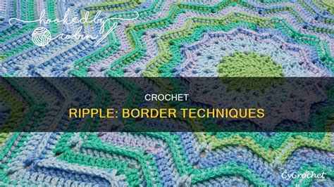 Crochet Ripple: Border Techniques | CyCrochet