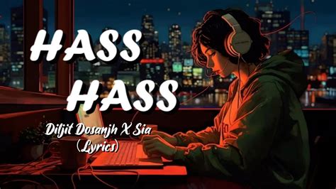 Hass Hass (Lyrics) Diljit X Sia - YouTube