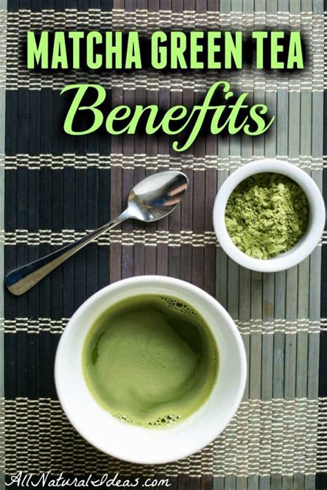 Matcha Tea Benefits: Why consume this green powder? | All Natural Ideas