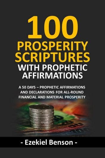 100 Prosperity Scriptures With Prophetic Affirmations: A 50 ...