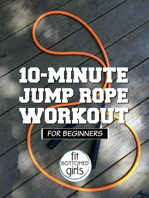 A 10-Minute Jump Rope Workout for Beginners - Fit Bottomed Girls