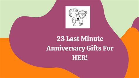 23 Last Minute Anniversary Gifts For HER!