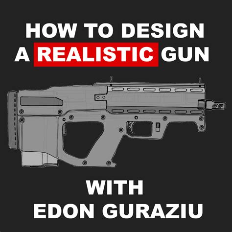 ArtStation - How To Design A Realistic Gun | Tutorials