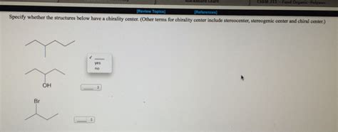 Solved Specify whether the structures below have a chirality | Chegg.com