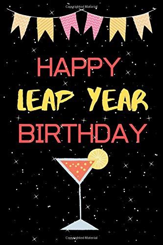 HAPPY LEAP YEAR BIRTHDAY: Leap year notebook journal / Leap year ...