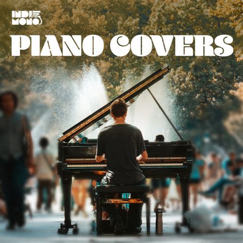 Piano Covers Music - Spotify Playlist - INDIEMONO.