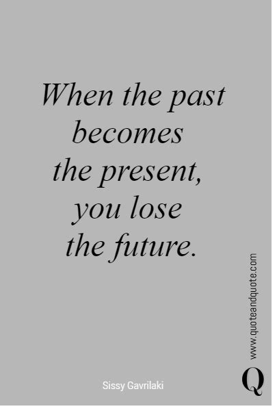 Past Present Future Quotes - ShortQuotes.cc