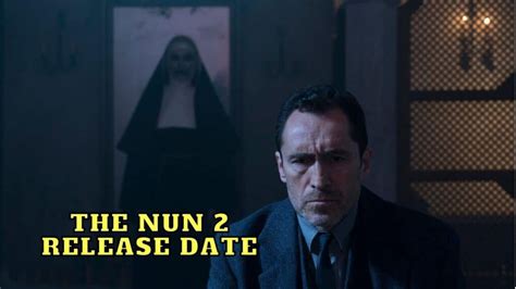 The Nun 2 Release Date, Trailer - Will There Be A Sequel?