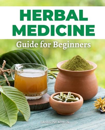 Herbal Medicine Guide for Beginners: Unlocking the Power of Plants: A ...