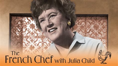 The French Chef with Julia Child | Watch on PBS Wisconsin