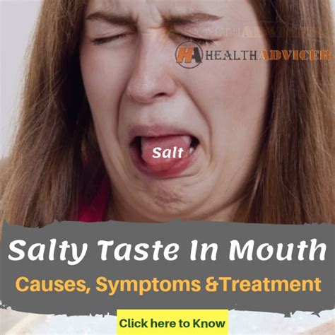 Salty Taste In Mouth: Causes, Picture, Symptoms And Treatment