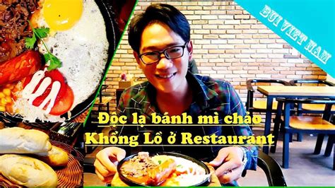 Độc lạ bánh mì chảo Khổng Lồ ở Chảo Restaurant Sài Gòn / BUI VIET NAM ...