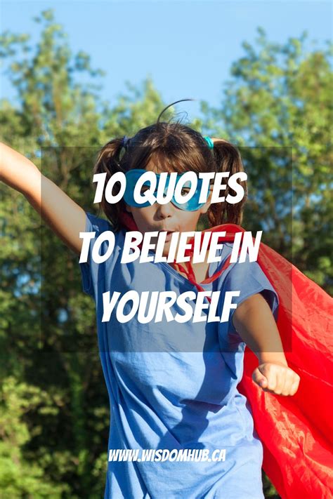 10 Quotes To Believe In Yourself – WisdomHub