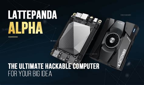 LattePanda Alpha - Soul of a MacBook in a Pocket-sized Board | Techniblogic