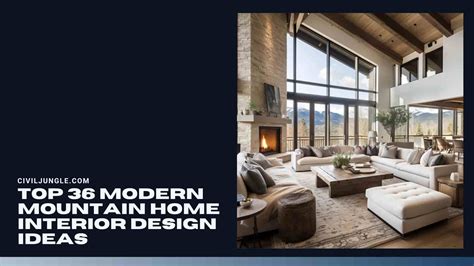 Top 36 Modern Mountain Home Interior Design Ideas