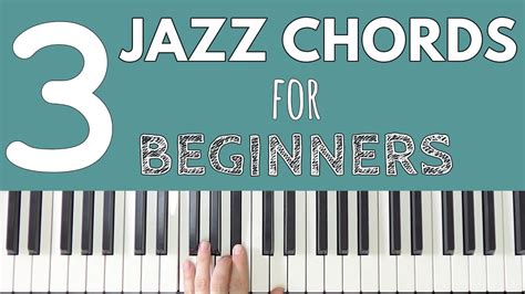 3 Jazz Chords Every Beginner Should Know! - Piano Understand