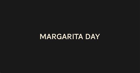 Margarita Day On This Day Perfect Day - Margarita - T-Shirt | TeePublic