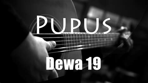 Pupus - Dewa 19 ( Acoustic Karaoke ) - YouTube Music