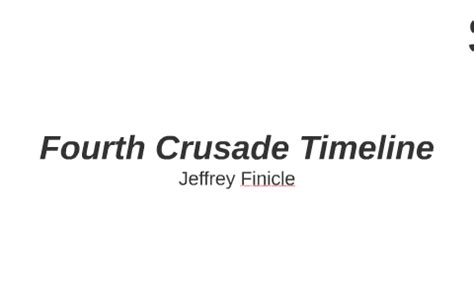 Fourth Crusade Timeline by Jeffrey Finicle on Prezi