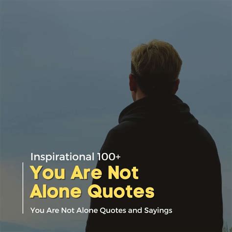 Inspirational 100+ You Are Not Alone Quotes | Quotesmasala