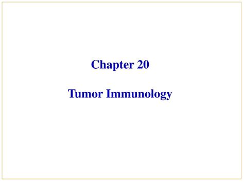 PPT - Chapter 20 Tumor Immunology PowerPoint Presentation, free ...