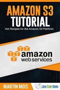 Amazon S3 Tutorial - Java Code Geeks