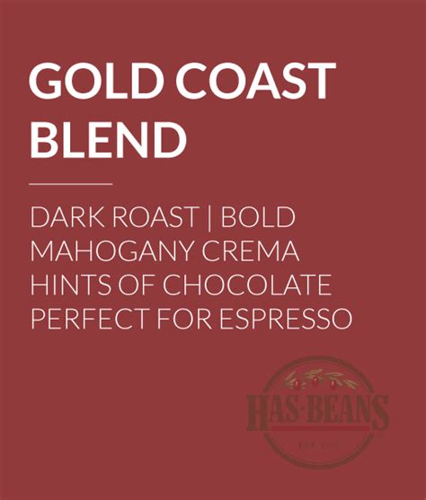 Gold Coast Blend Coffee – Has Beans Coffee & Tea