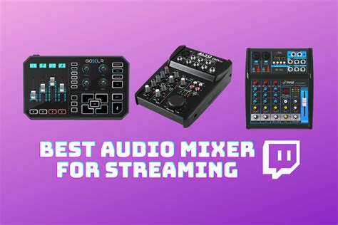 The Best Audio Mixers for Streaming: Buyer’s Guide (2021) - Virtual Tilt