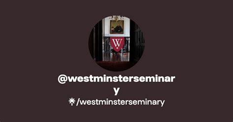 westminsterseminary | Twitter, Facebook | Linktree