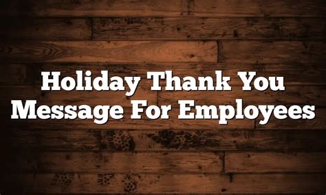 Holiday Thank You Message For Employees - QuotesProject.Com