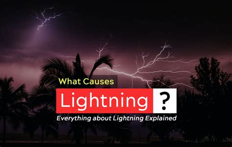 What Causes Lightning? Everything Explained