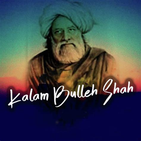 Kalam Bulleh Shah Songs Download - Free Online Songs @ JioSaavn