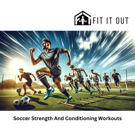 Soccer Strength And Conditioning Workouts | Fit it Out - Fit It Out