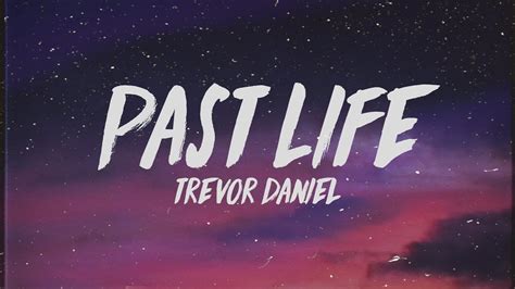 Trevor Daniel - Past Life (Lyrics) - YouTube