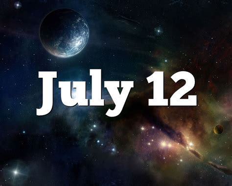 July 12 Birthday horoscope - zodiac sign for July 12th