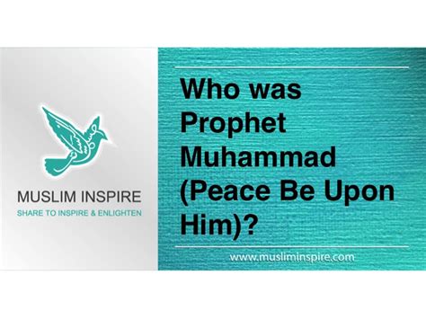 Who was Prophet Muhammad (Peace Be Upon Him)? - Musliminspire