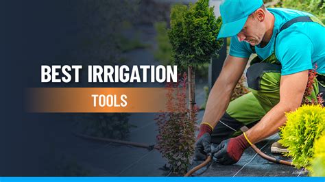 25 Essential Irrigation Tools for Contractors