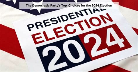 Top 10 Democratic 2024 Presidential Candidates