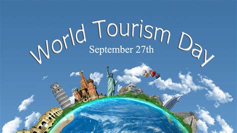 World Tourism Day – September 27 | RitiRiwaz